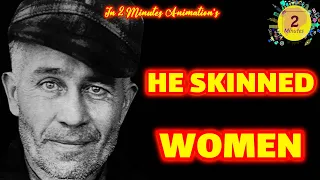 Ed Gein : Real Life Leather-face