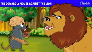 The Cowardly Mouse Aganist The Lion 🐭🦁 | Bedtime Stories for Kids in English | Fairy Tales
