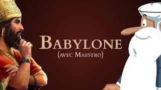 Pourquoi Babylone est-elle si mythique ? (avec Maestro) [QdH#20]