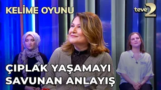 Kelime Oyunu: Çıplak Yaşamayı Savunan Anlayış