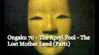 Ongaku 70: Vintage Psychedelia in Japan - 06 - The Apryl Fool - The Lost Mother Land (Part1)