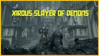 Xirous Slayer of Demons | Demon Souls PvP