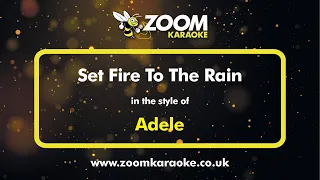 Adele - Set Fire To The Rain - Karaoke Version from Zoom Karaoke