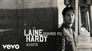 Laine Hardy - Memorize You (Acoustic/Audio Only)