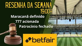 LIVE: RESENHA DA SEMANA / VASCO / MARACANÃ / BETFAIR / MEDEL