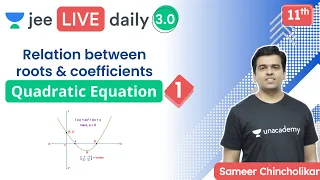 JEE 2022: Quadratic Equations L1 | Unacademy JEE | IIT JEE Maths | Sameer Chincholikar