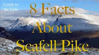 8 Facts about Scafell Pike