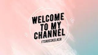 Welcome To My Channel | Channel Trailer | Ross Kelker ♥️