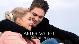 AFTER WE FELL 💕 | Hardin and Tessa | Don't let me go | Hessa #hardinandtessa #aftermovies