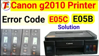 Canon g2010 E05C error | CANON PIXMA G2010.G2012.G3000.G3010.G4010 Error E05c