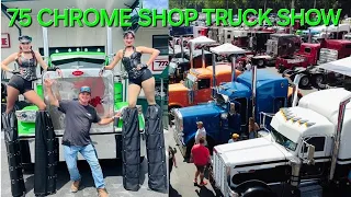 75 Chrome Shop BIG RIG Truck Show 2024