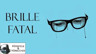 Brille Fatal - Hörspiel