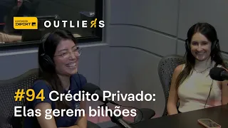 MERCADO DE CRÉDITO: a visão de duas MULHERES que gerem BILHÕES | Outliers 94