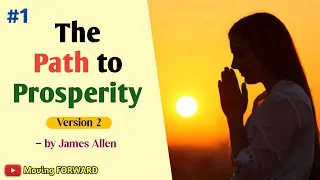 The Path to Prosperity : #01 The lesson of evil - James Allen | Motivational || Moving FORWARD
