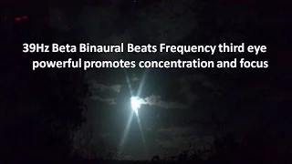 39Hz Beta Binaural Beats Frequency third eye powerful promotes concentration and focus