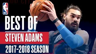 Best of Steven Adams | 2017-2018 NBA Season