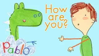 Pablo - How are you? | Cartoons for Kids #Autism