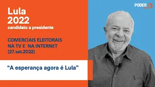 Lula (comercial 1min36seg. - internet): “A esperança agora é Lula” (27.set.2022)