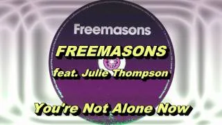 Freemasons feat. Julie Thompson - You're Not Alone Now (Club Vox Mix) HD Full Mix