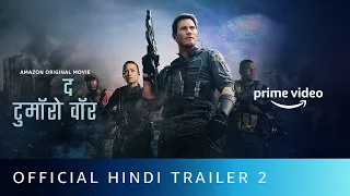 The Tomorrow War - Official Hindi Trailer 2 | Amazon Prime Video