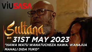 VIUSASA: SULTANA 31ST MAY 2023 FULL EPISODE (EPISODE 301 )