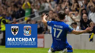Coventry (H) 🎞 | Matchday Uncovered 🟡🔵