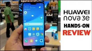 Huawei Nova 3e / P20 Lite Hands on Review : Best Budget Smartphone