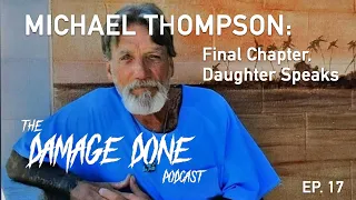 Michael Thompson: The Final Chapter, Daughter Speaks