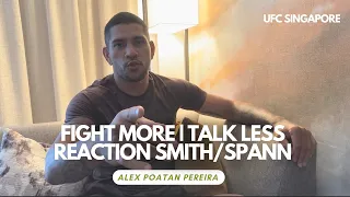 Fight more and talk less | Fight reaction Anthony Smith/ Ryan Spann UFC Singapore