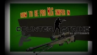 CS:GO - How be a pr0 MLG sniper