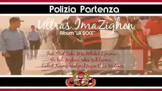 Ultras Imazighen - Album "LA DOCE" - 6 - POLIZIA PARTENZA