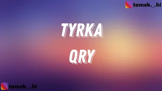 QRY - TYRKA (TEKST/LYRICS)