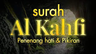 SURAH AL KAHF سورة الكهف | Suara ini akan MENENANGKAN HATI mu - TERHINDAR FITNAH DAJJAL