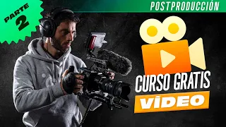 CURSO GRATIS de iniciación a la VIDEOGRAFÍA | Parte 2: Postproducción