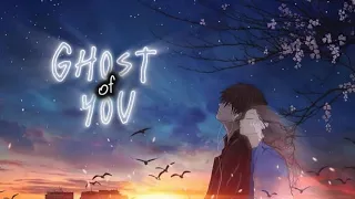 「Nightcore」Ghost of You - (Lyrics)