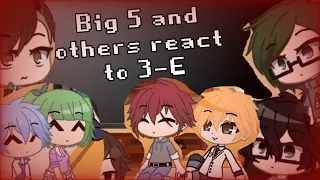 BIG 5, NAGISA, KAYANO AND KARMA REACT TO CLASS 3-E | part 1/? | Assassination Classroom | Gacha Club