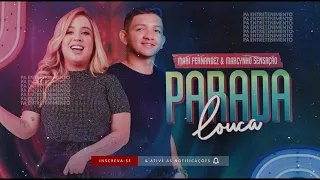 PARADA LOUCA | MARI FERNANDES E MARCYNHO SENSAÇÃO