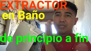 como instalar extractor en baño bien explicado de principio a fin