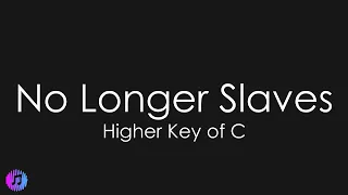 No Longer Slaves - Jonathan David and Melissa Helser | Piano Karaoke [Higher Key of C]