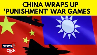 China Wraps Up 'Punishment' War Games Around Taiwan | China Vs Taiwan | English News | G18V