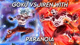 Goku gets mad at jiren with paranoia