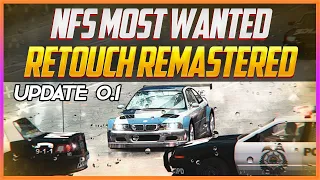 NFS: MOST WANTED | RETOUCH REMASTERED 2021 | UPDATE 0.1
