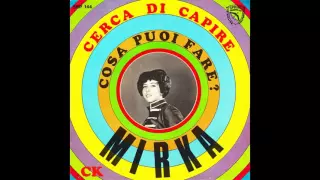 Mirka - Cosa Puoi Fare ? (1968)