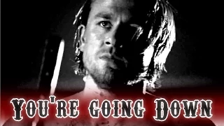 Jax Teller - You're Going Down (Sons Of Anarchy)