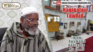 Imam Ousmane Guéladio Ka (H.A) - Haqiqatou Tawhid N° 33 - Atéwo Charriah du 21/02/2022
