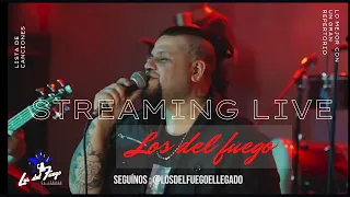 LOS DEL FUEGO STREAMING LIVE