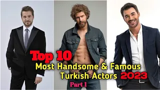 List Of Top 10 Most Handsome And Charming Turkish Actors Of 2023 _ S.k edits