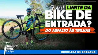 ATÉ ONDE UMA BIKE DE ENTRADA PODE CHEGAR? QUAL SEU LIMITE? - Minha Bike Life Style