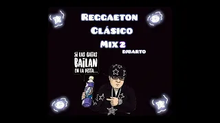 Reggaeton Clasico Mix 2 Dj Barto
