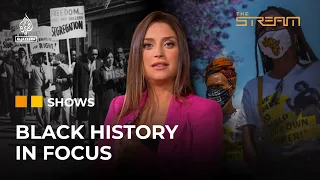 What Black History Month means for those on the front lines of activism? | The Stream